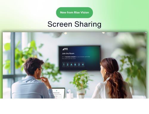 Rise Vision Introduces New Screen Sharing Feature to Enhance Collaboration and Engagement